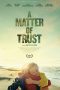 A Matter of Trust 2022 Subtitle