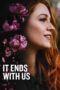It Ends with Us (2024) Sub Indo It Ends with Us (2024) Sub Indo
