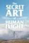 The Secret Art of Human Flight (2024) Sub Indo The Secret Art of Human Flight (2024) Sub Indo