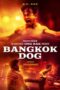 Film Online Bangkok Dog (2024) Sub Indo Film Online Bangkok Dog (2024) Sub Indo