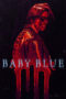 Film Sub Indo Baby Blue (2025)