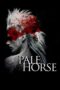 Film Layarkaca Pale Horse (2024)