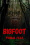 Bigfoot Primal Fear (2026)